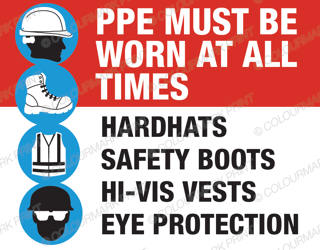 PPE Must Be Worn At All Times Safety Sign