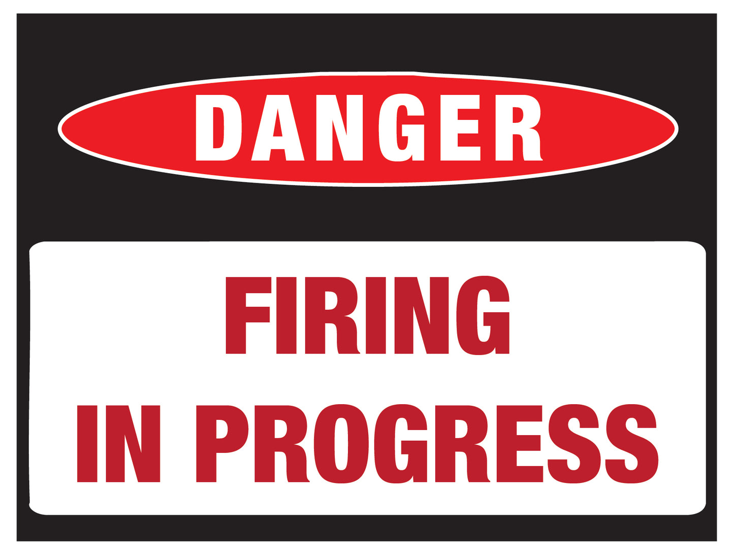 Danger - Firing in Progress