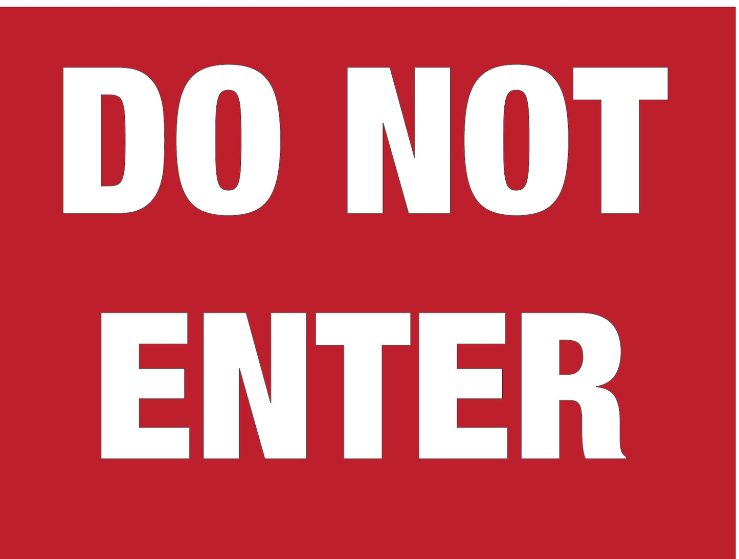 Do Not Enter Bold Text Sign