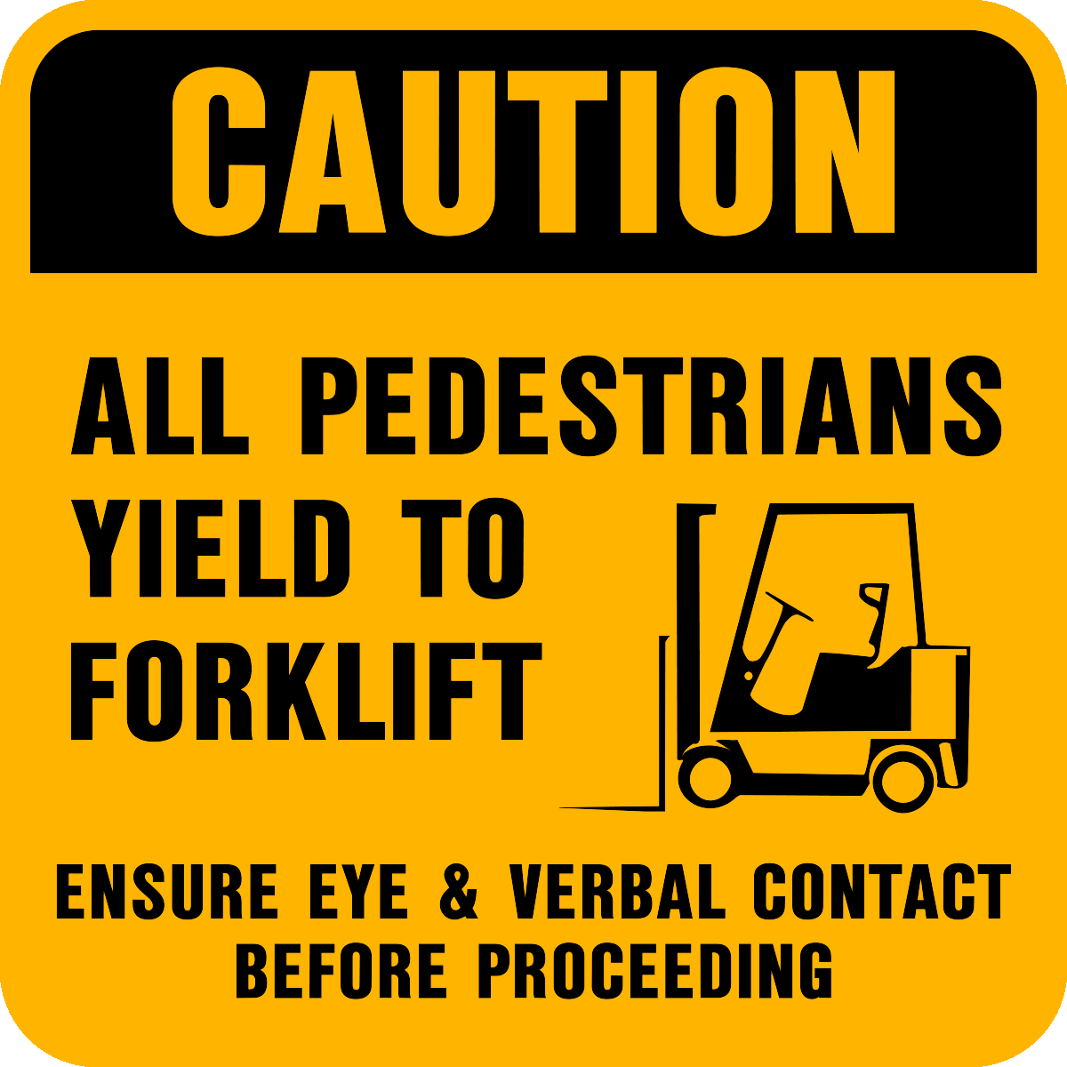 Caution Forklift Yield Pedestrians