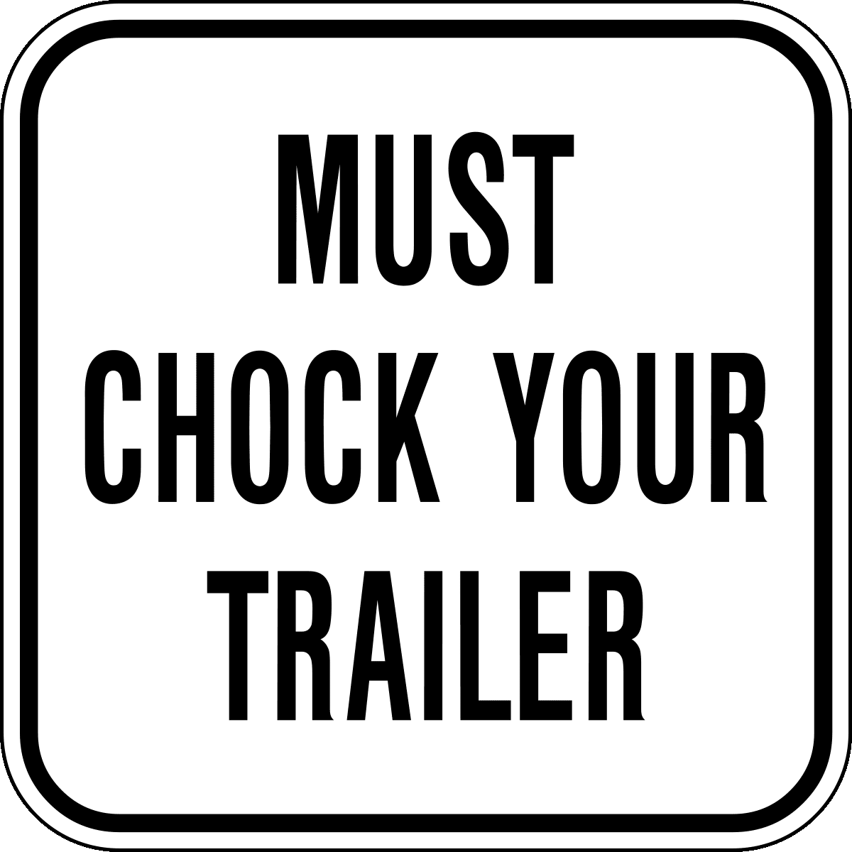 Chock Trailer Sign