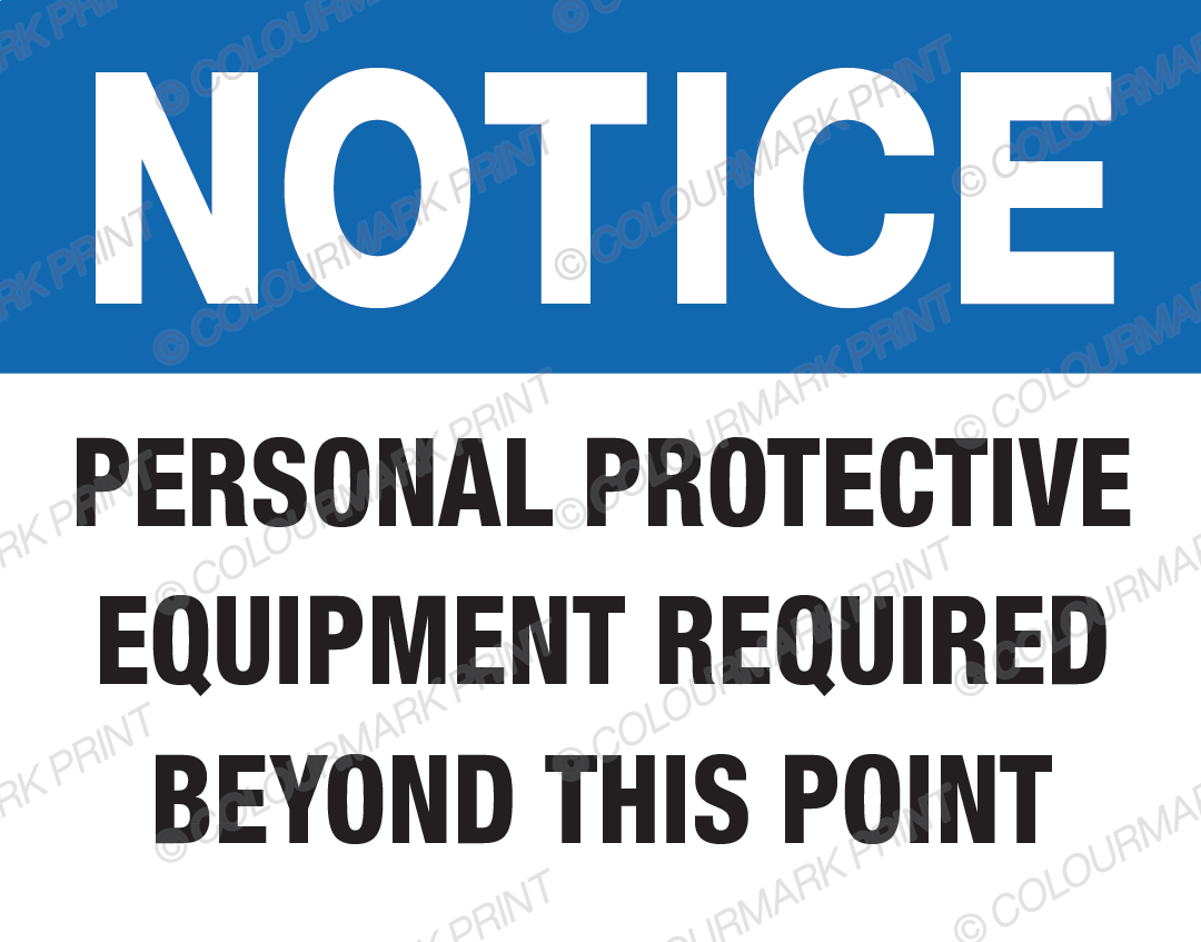 Notice: Personal Protective Equipment Required Sign
