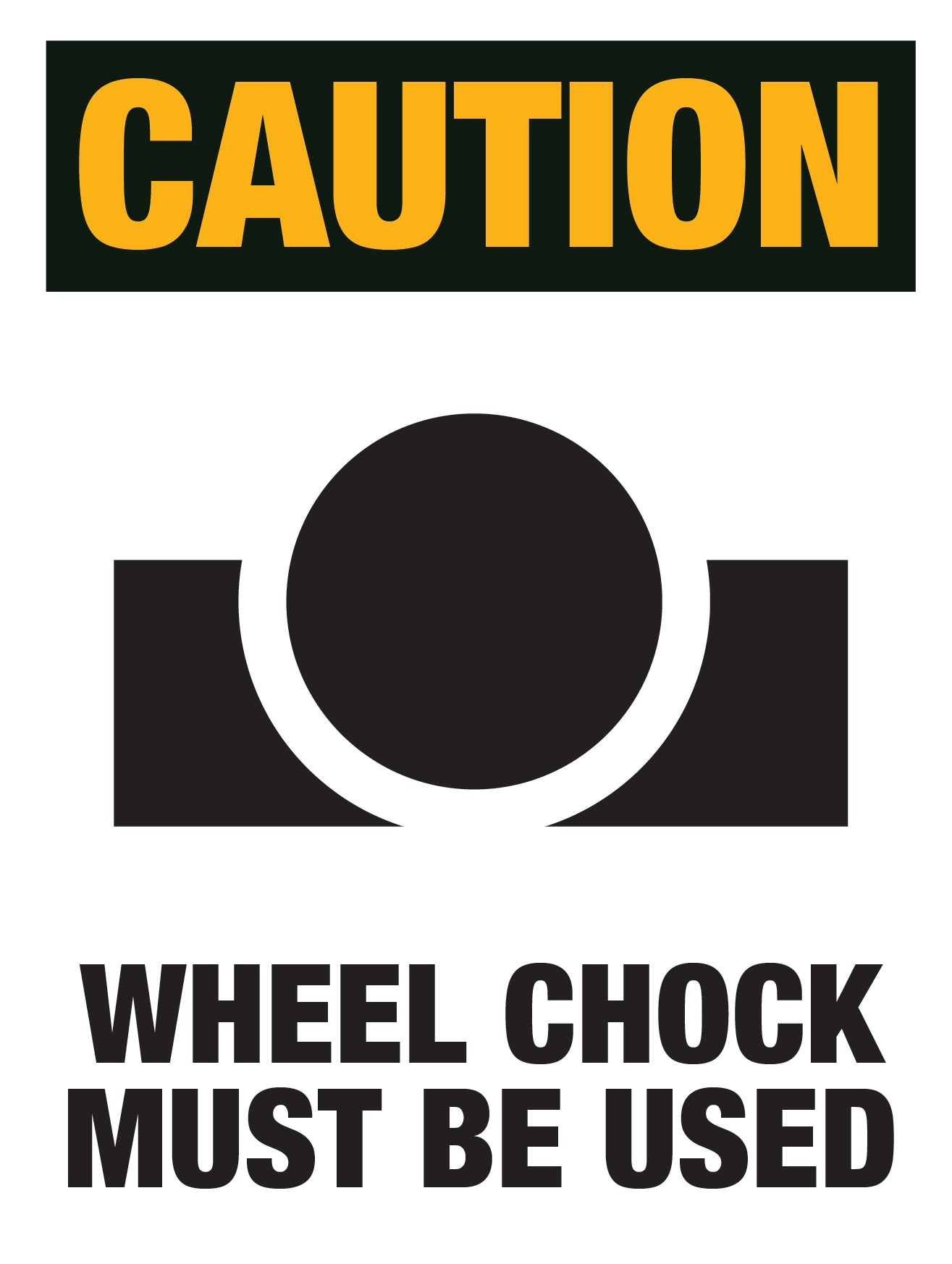 Caution - Wheel Chocks