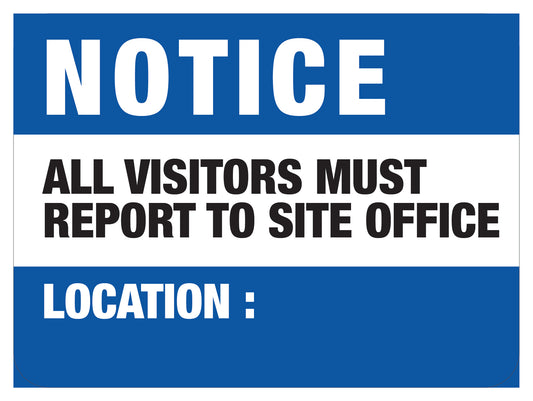 All Visitors Must Report to Site Office Sign