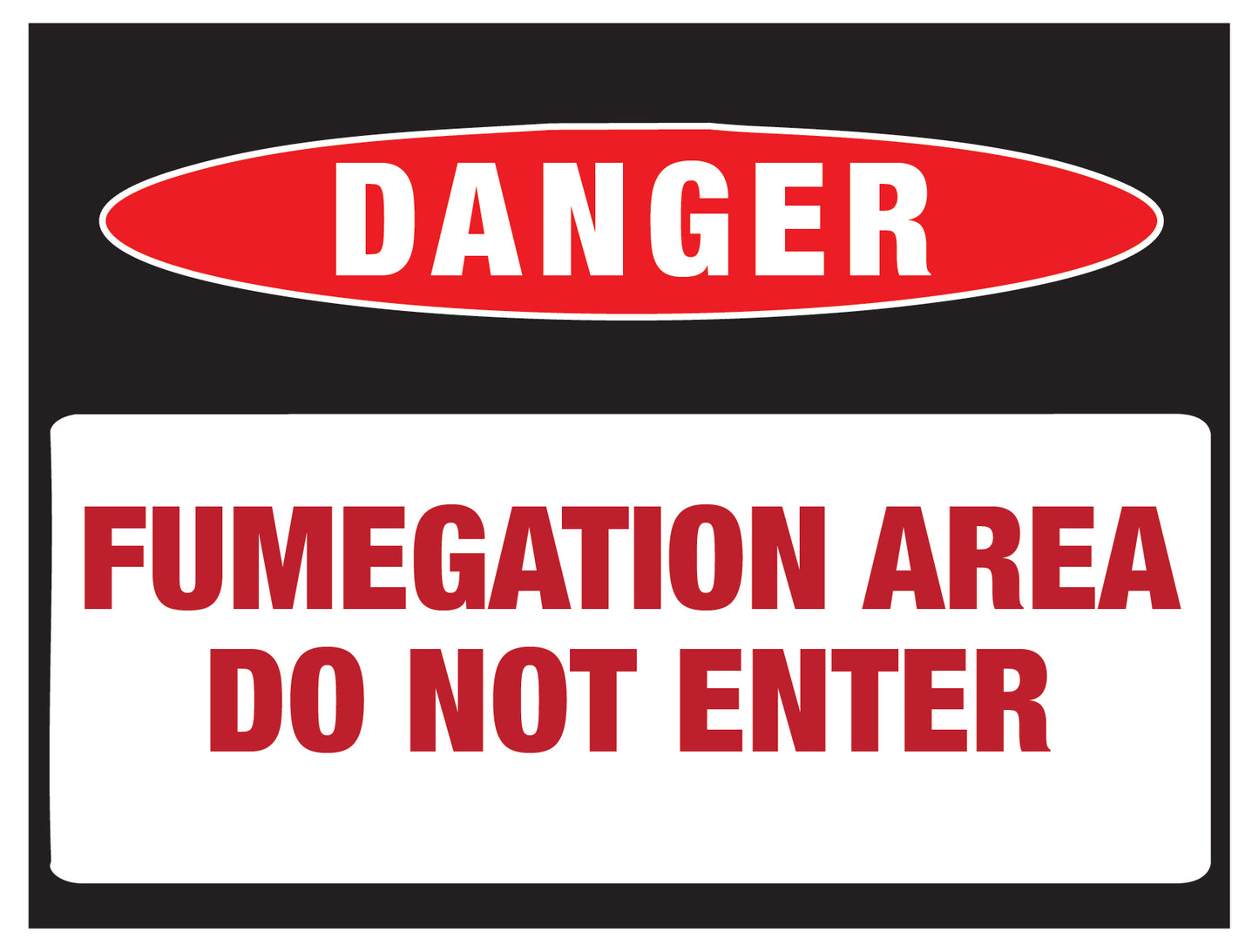 Danger - Do Not Enter Fumigation Area