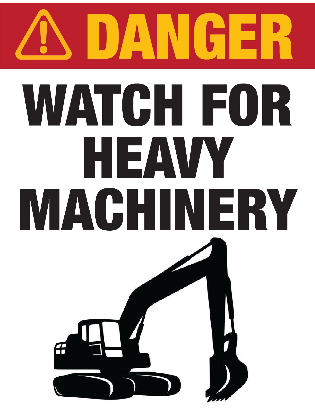 Danger - Watch for Heavy Machinery