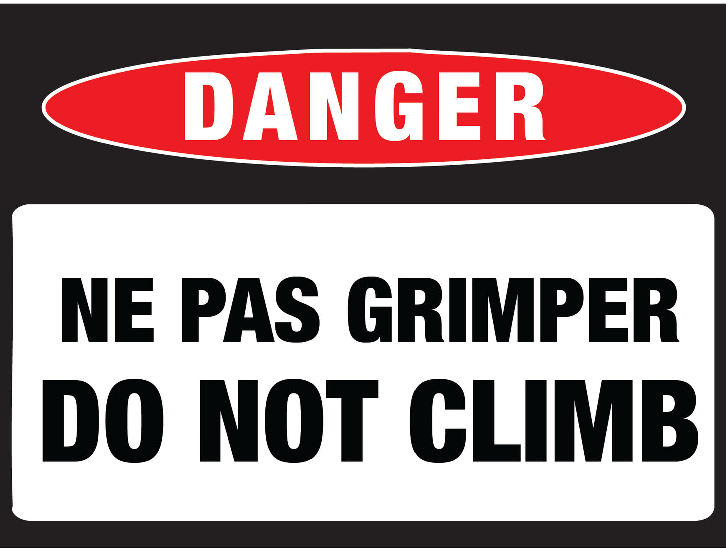 Danger Do Not Climb - Bilingual