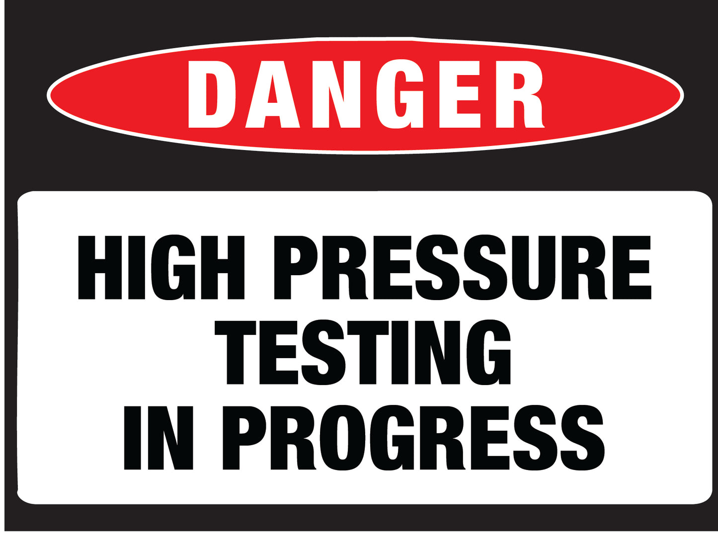 Danger High Pressure Testing