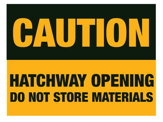 Caution - Hatchway Opening