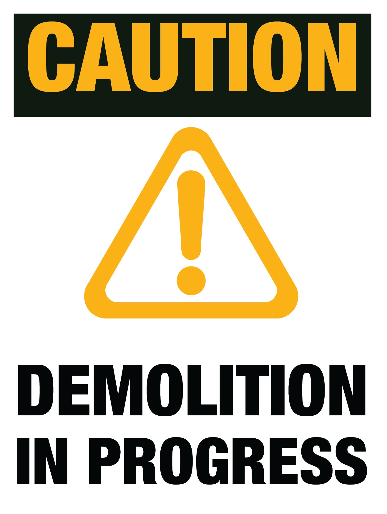 Demolition in Progress ANSI Layout Caution Sign