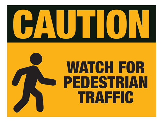 Caution - Watch for Pedestrian