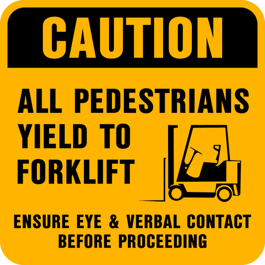 Caution Forklift Yield Pedestrians