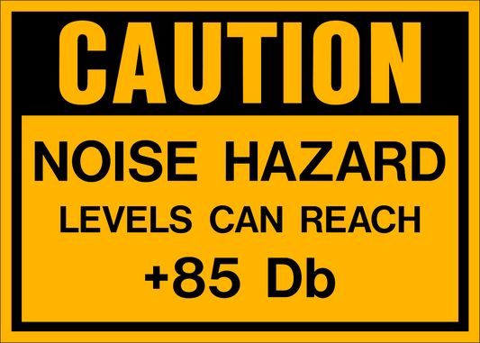Caution - Noise Hazard