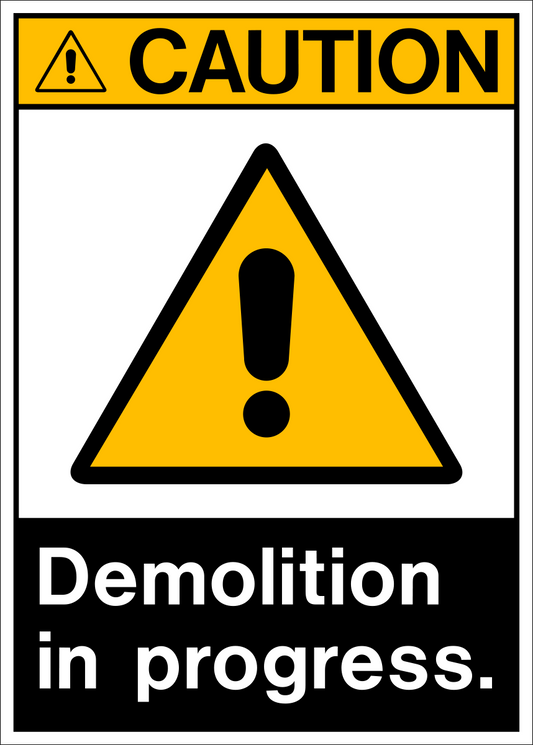 Demolition in Progress ANSI Layout Caution Sign