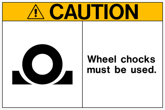 Caution - Wheel Chocks