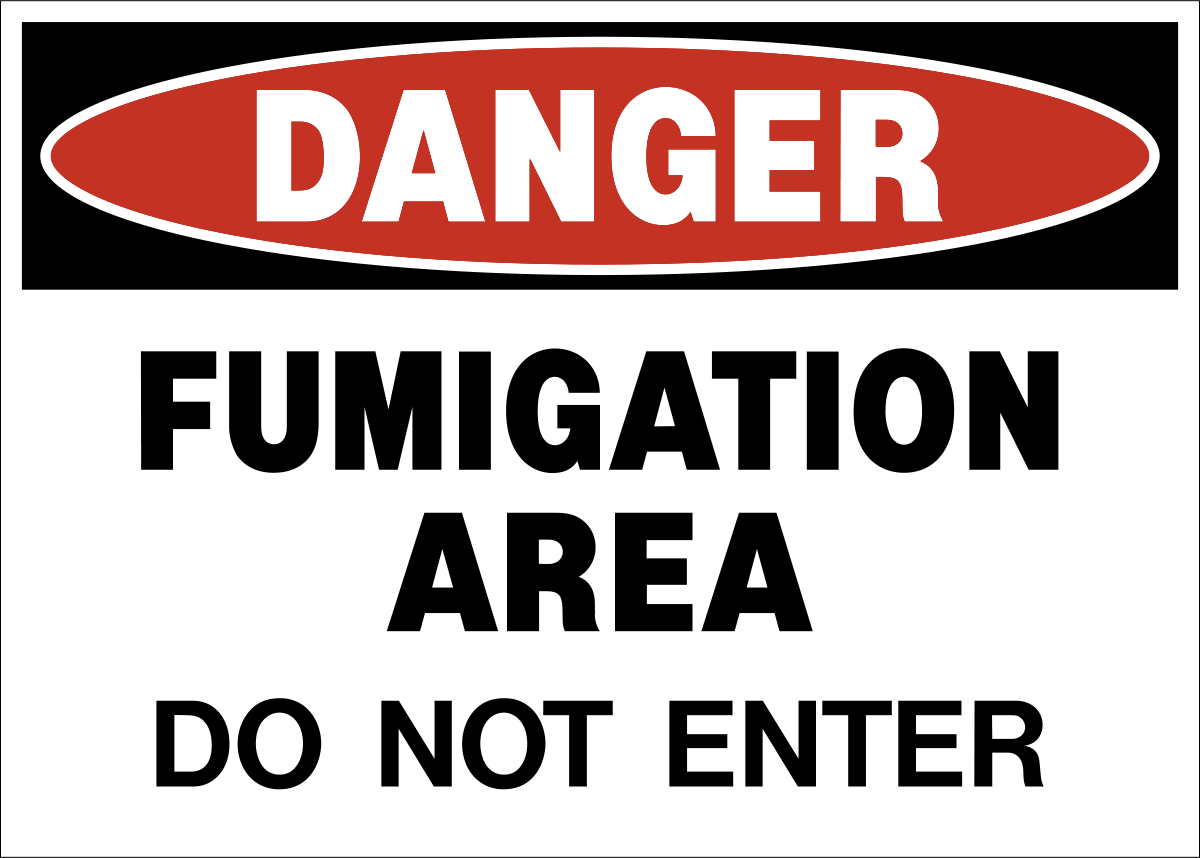 Danger - Do Not Enter Fumigation Area
