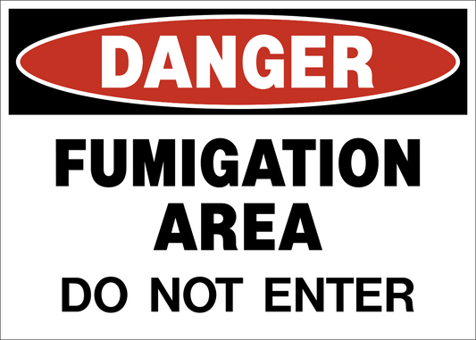 Danger - Do Not Enter Fumigation Area