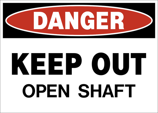 Danger - Keep Out Open Shaft