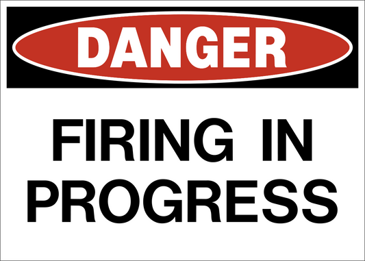 Danger - Firing in Progress