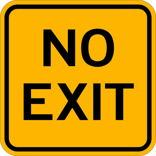 No Exit Traffic Sign