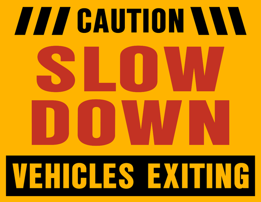 Slow Down Vehicles Exiting Sign