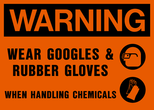 Warning - Eye and Hand Protection for Chemicals