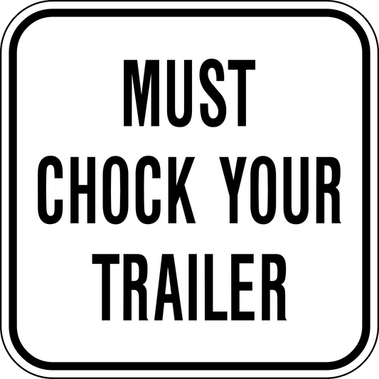 Chock Trailer Sign
